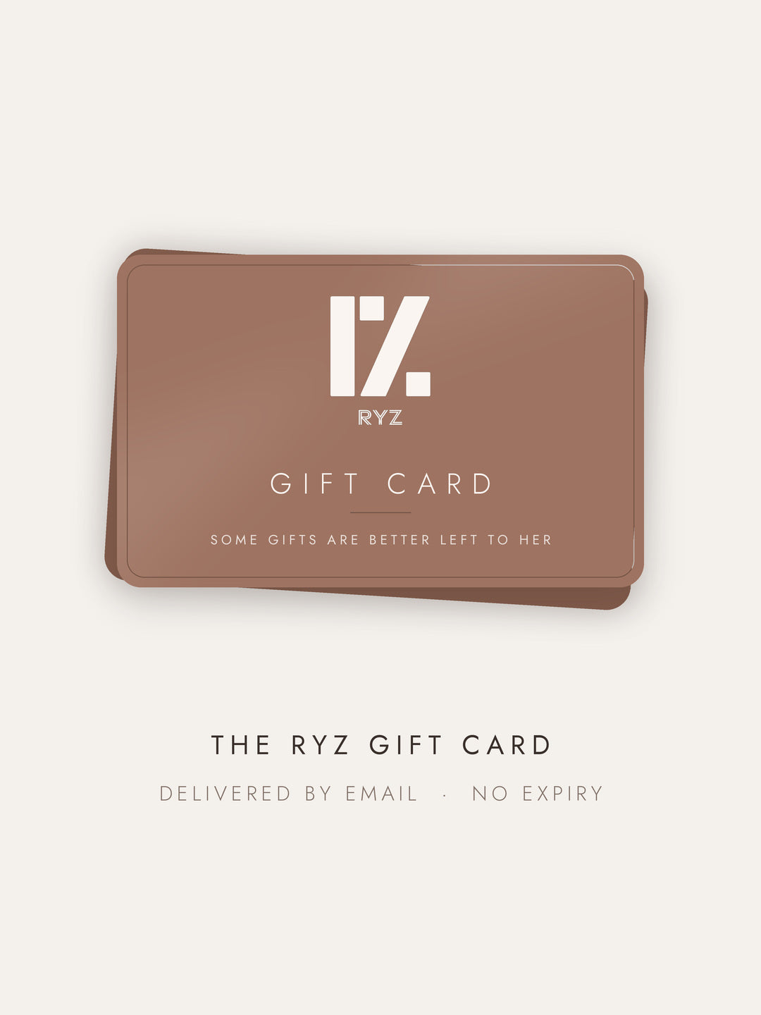 RYZ Gift Card in brand taupe — digital activewear gift card, some gifts are better left to her, delivered by email with no expiry